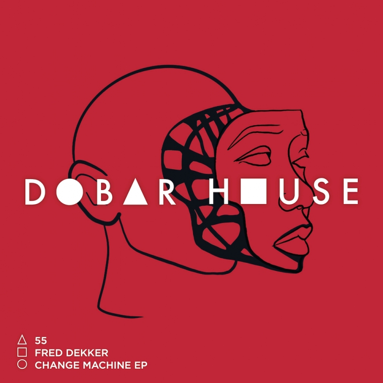 Fred Dekker - Change Machine EP-22