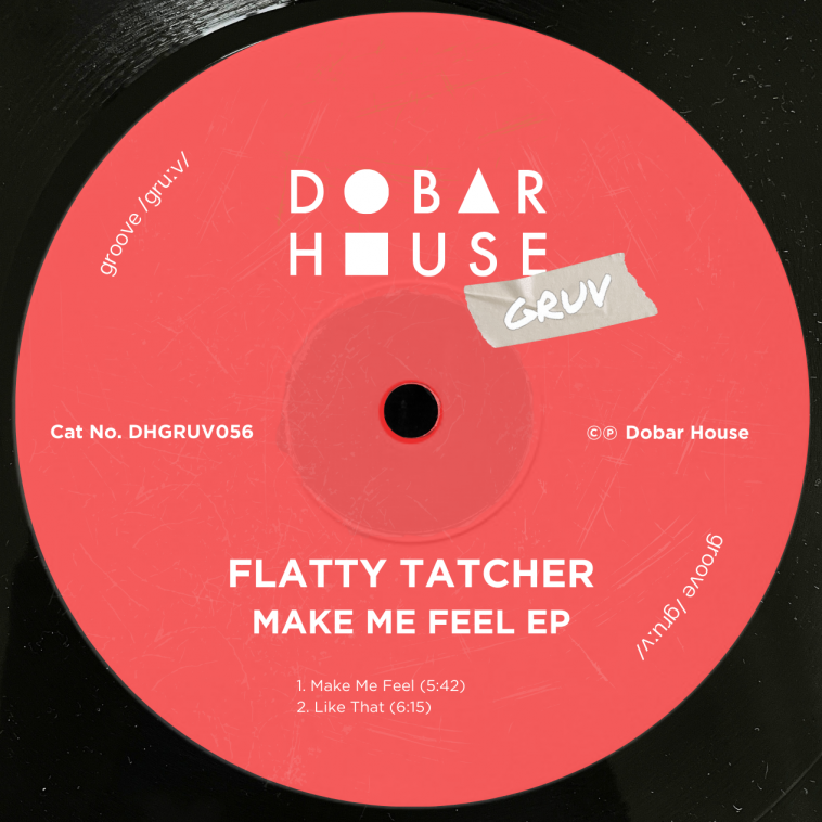 Flatty Tatcher - Make Me Feel EP-224